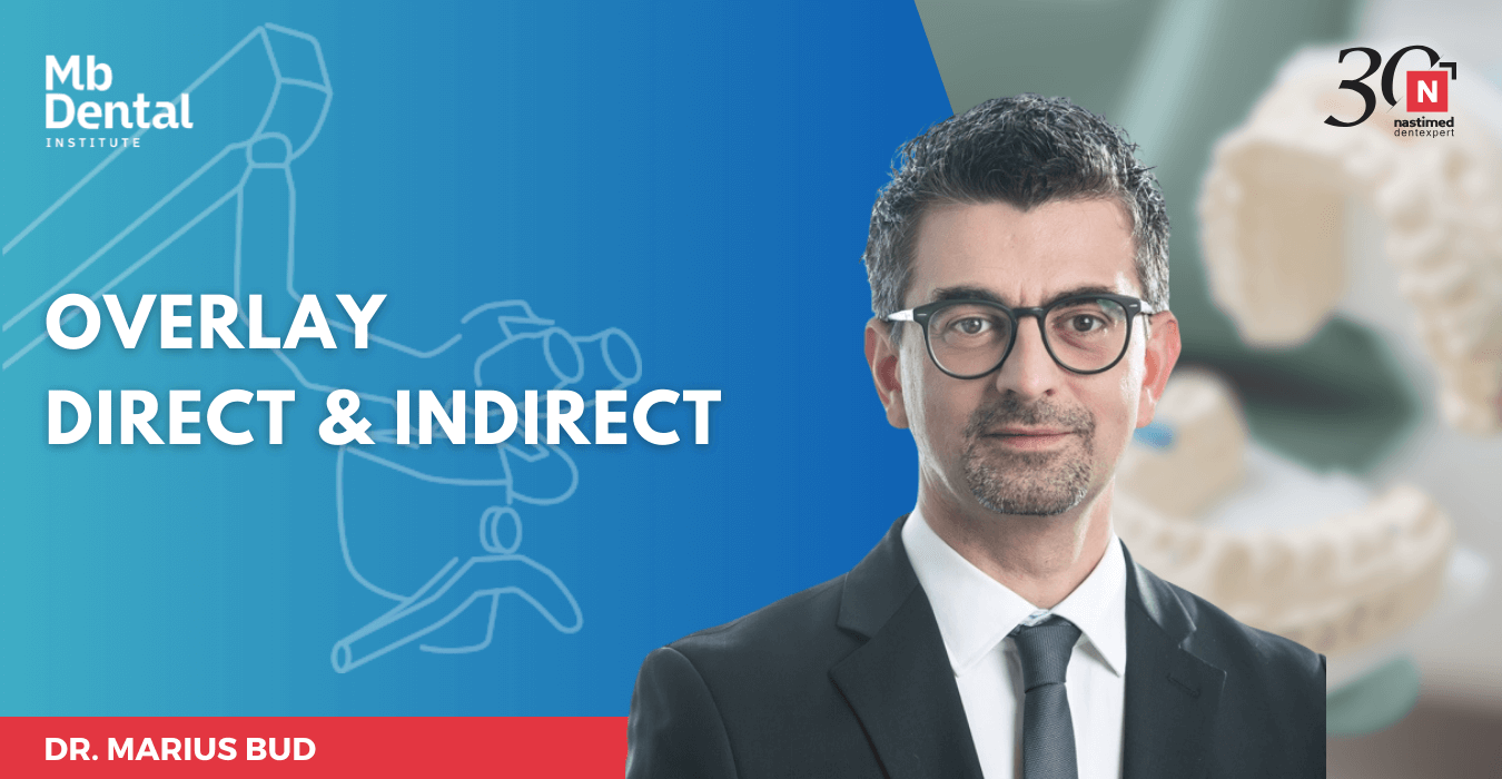 Curs: Overlay Direct & Indirect – MB Dental Institute - Dr. Marius Bud